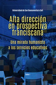 alta-direccion-en-prospectiva-franciscana-tomo-i